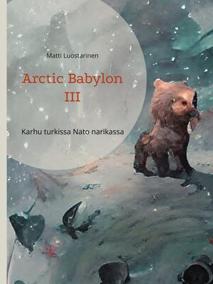cover image of Arctic Babylon III